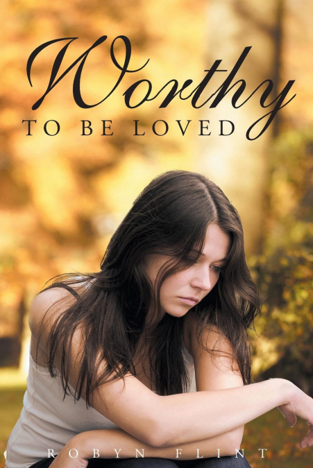 Worthy to be Loved