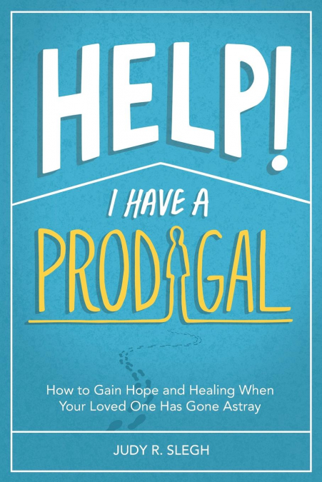 Help! I Have a Prodigal