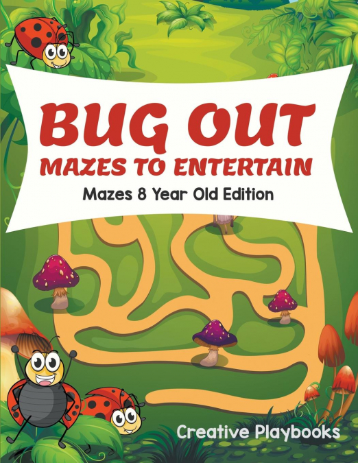Bug Out Mazes To Entertain Mazes 8 Year Old Edition