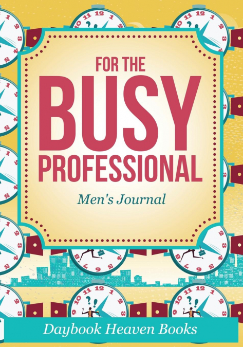 For The Busy Professional Men's Journal