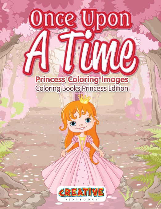 Once Upon A Time, Princess Coloring Images - Coloring Books Princess Edition