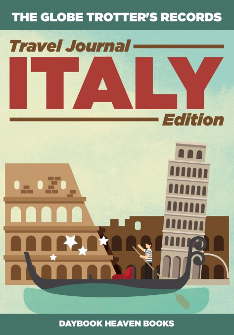 The Globe Trotter's Records - Travel Journal Italy Edition