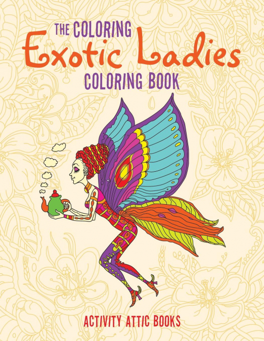 The Coloring Exotic Ladies Coloring Book