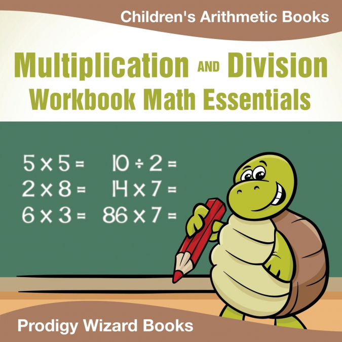 Multiplication Division Workbook Math Essentials | Children's Arithmetic Books