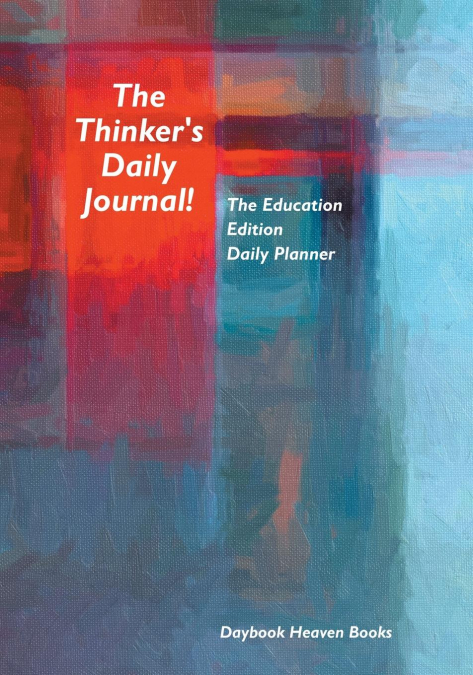 The Thinker's Daily Journal! The Education Edition Daily Planner