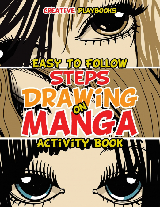 Easy To Follow Steps on Drawing Manga Activity Book