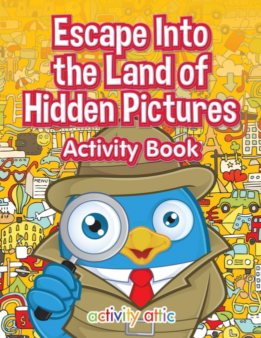 Escape Into the Land of Hidden Pictures Activity Book