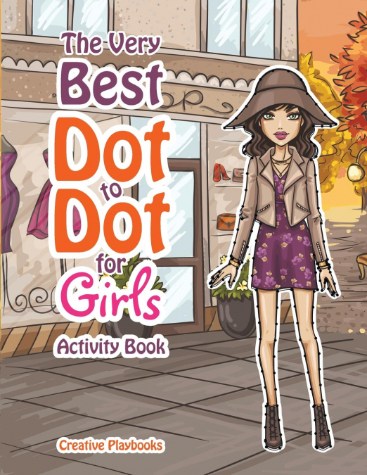 The Best Dot to Dot Games for Little Girls Activity Book