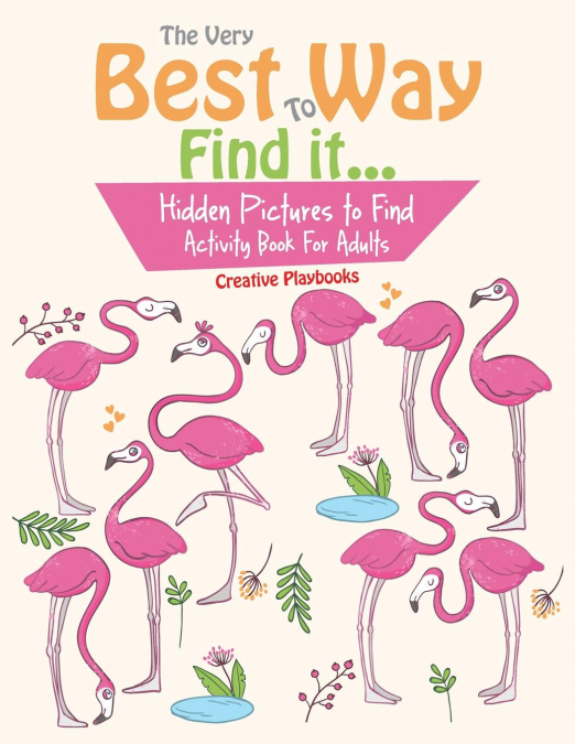 The Very Best Way To Find it...Hidden Pictures to Find Activity Book For Adults