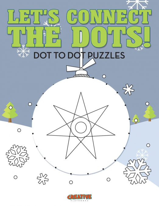 Let's Connect The Dots! Dot To Dot Puzzles
