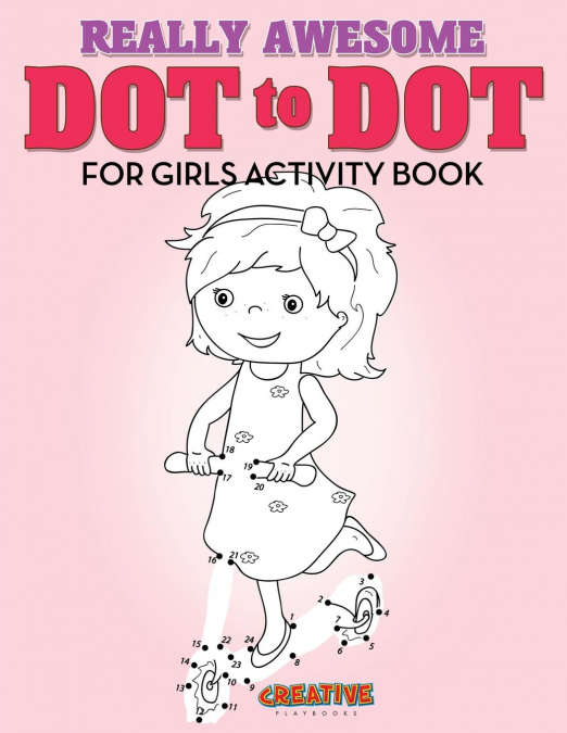 Really Awesome Dot to Dot for Girls Activity Book