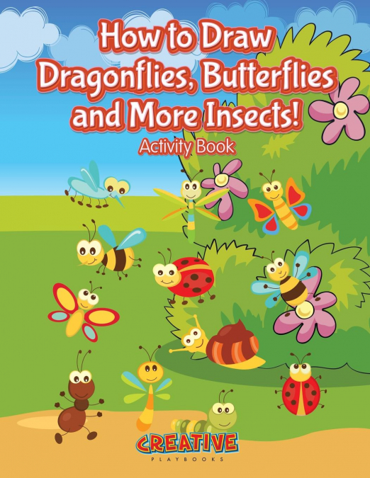 How to Draw Dragonflies, Butterflies and More Insects! Activity Book