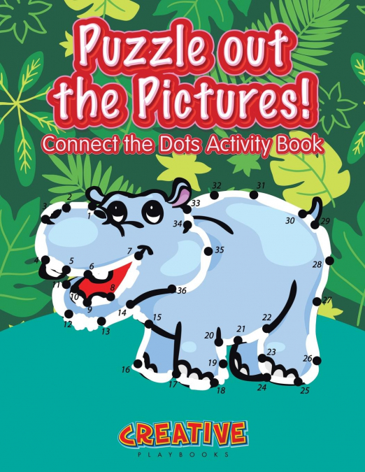 Puzzle out the Pictures! Connect the Dots Activity Book