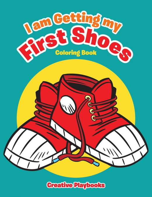 I am Getting my First Shoes Coloring Book