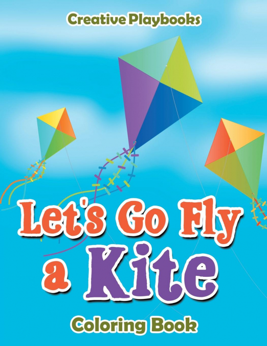 Let's Go Fly a Kite Coloring Book