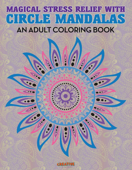 Magical Stress Relief with Circle Mandalas
