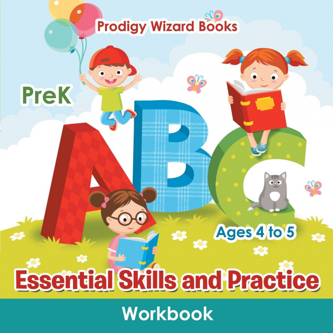 Essential Skills and Practice Workbook | PreK - Ages 4 to 5