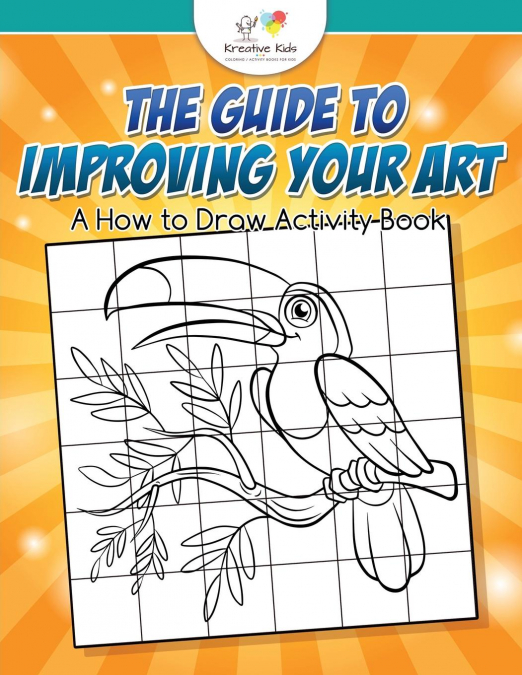 The Guide to Improving your Art