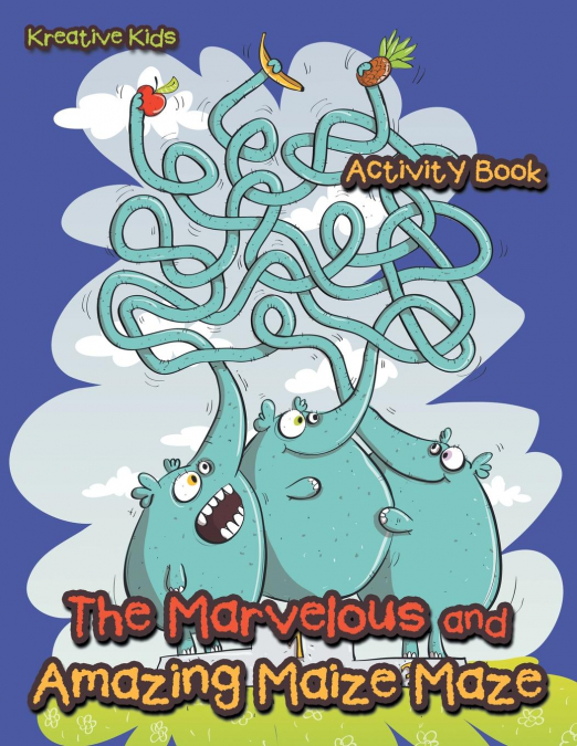 The Marvelous and Amazing Maize Maze Activity Book