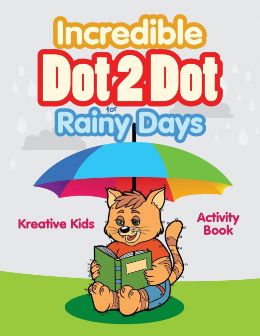 Incredible Dot 2 Dot for Rainy Days Activity Book Book