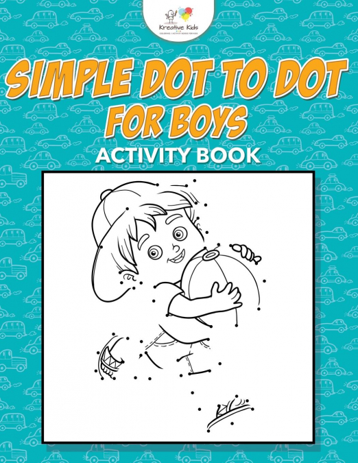 Simple Dot to Dot for Boys Activity Book