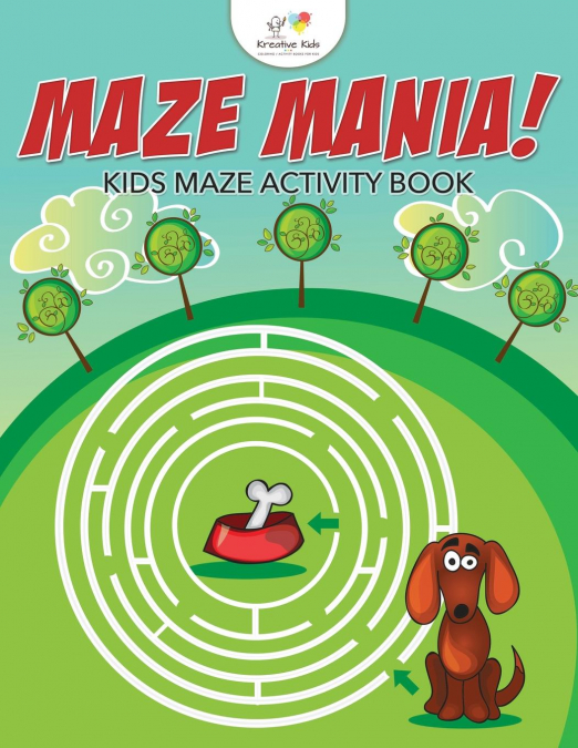 Maze Mania! Kids Maze Activity Book