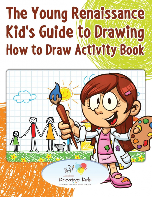 The Young Renaissance Kid's Guide to Drawing