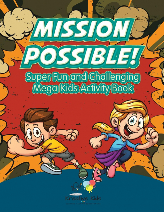 Mission Possible! Super Fun and Challenging Mega Kids Activity Book