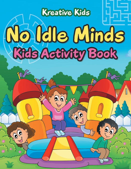 No Idle Minds Kids Activity Book