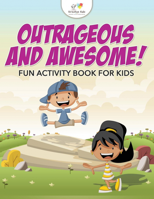 Outrageous and Awesome! Fun Activity Book for Kids