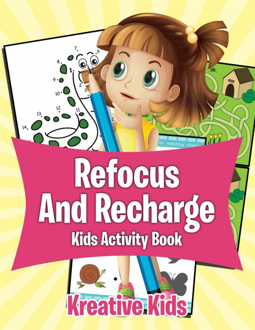 Refocus And Recharge Kids Activity Book