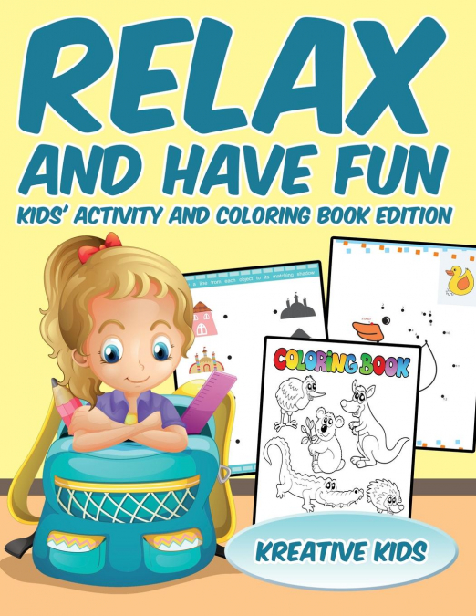 Relax and Have Fun Kids' Activity and Coloring Book Edition