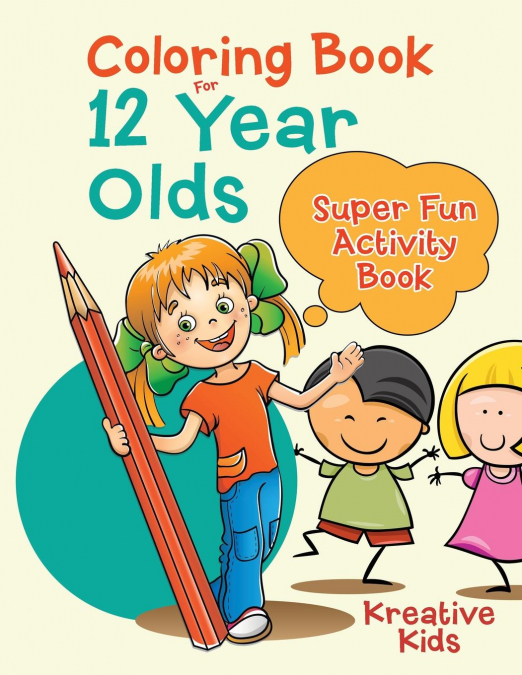Coloring Book For 12 Year Olds Super Fun Activity Book