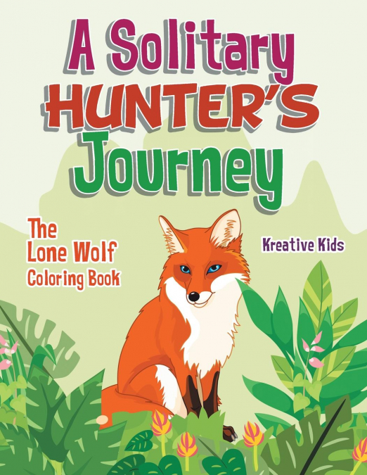 A Solitary Hunter's Journey