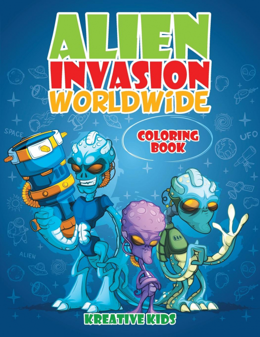 Alien Invasion Worldwide Coloring Book