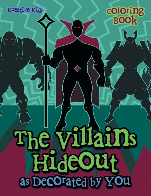 The Villains Hideout as Decorated by You Coloring Book
