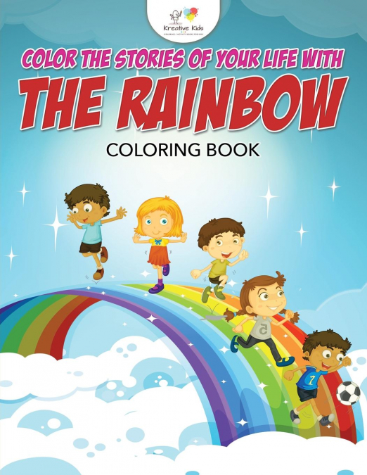 Color The Stories of Your Life With The Rainbow Coloring Book