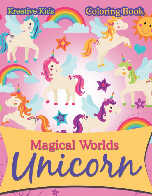 Magical Worlds Unicorn Coloring Book