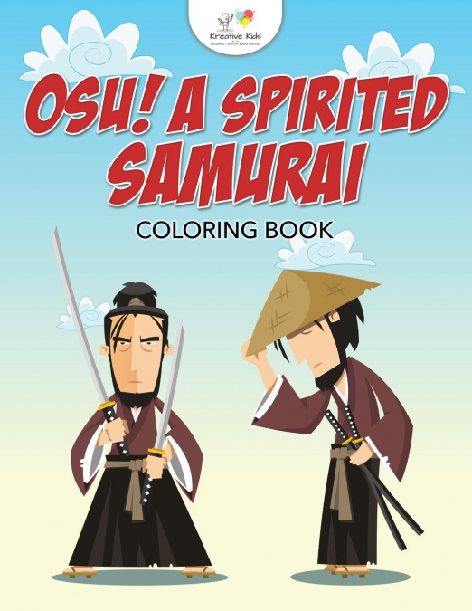 Osu! A Spirited Samurai Coloring Book