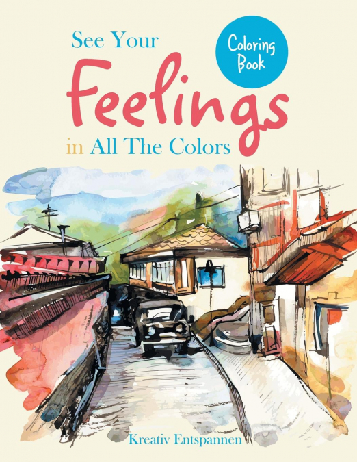 See Your Feelings in All The Colors Coloring Book
