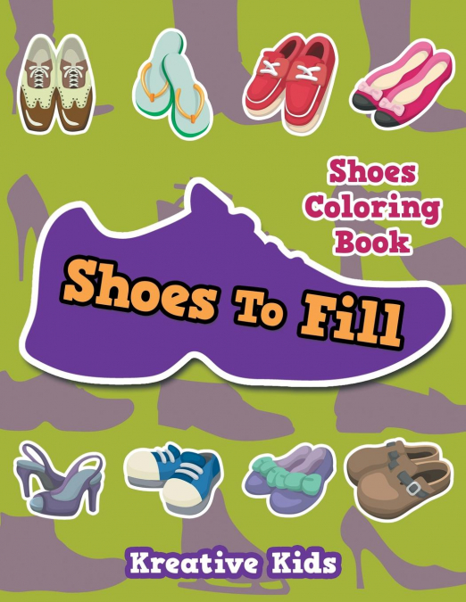 Shoes To Fill Shoes Coloring Book