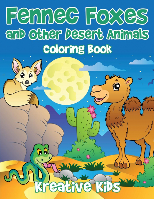 Fennec Foxes and Other Desert Animals Coloring Book