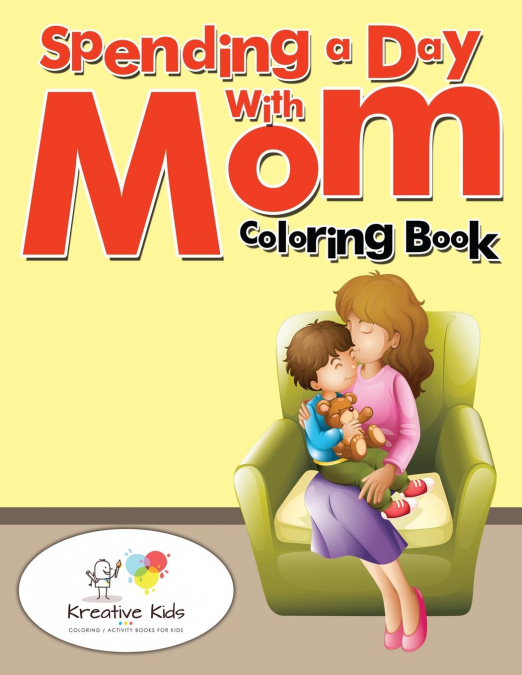 Spending a Day With Mom Coloring Book