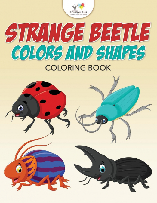 Strange Beetle Colors and Shapes Coloring Book