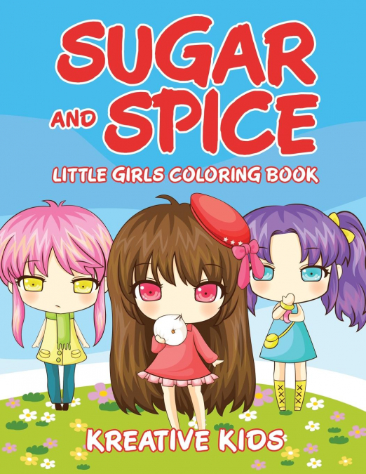 Sugar and Spice Little Girls Coloring Book