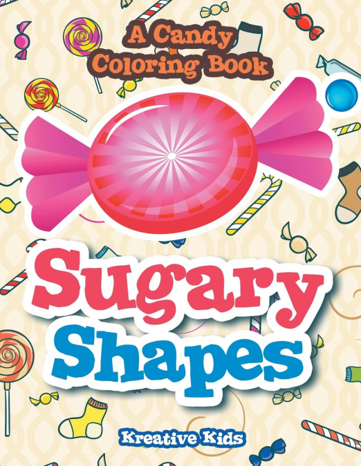 Sugary Shapes, A Candy Coloring Book