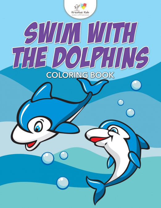 Swim with the Dolphins Coloring Book