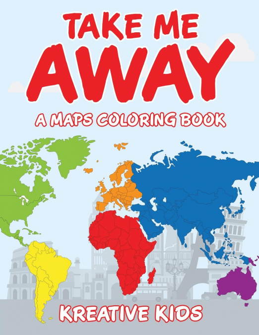Take Me Away, A Maps Coloring Book