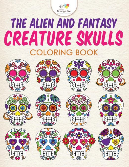 The Alien and Fantasy Creature Skulls Coloring Book