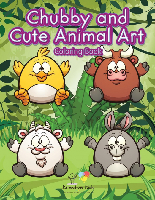 Chubby and Cute Animal Art Coloring Book